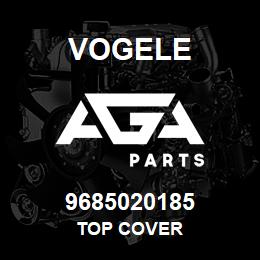 9685020185 Vogele TOP COVER | AGA Parts