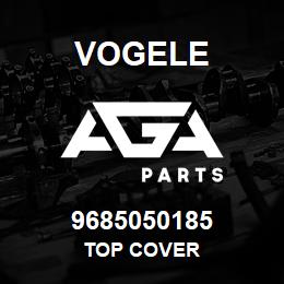 9685050185 Vogele TOP COVER | AGA Parts