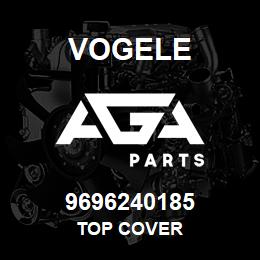 9696240185 Vogele TOP COVER | AGA Parts