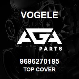 9696270185 Vogele TOP COVER | AGA Parts