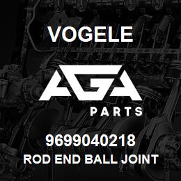 9699040218 Vogele ROD END BALL JOINT | AGA Parts