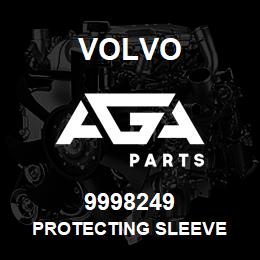 9998249 Volvo PROTECTING SLEEVE | AGA Parts