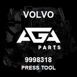 9998318 Volvo PRESS TOOL | AGA Parts