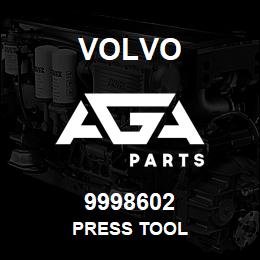9998602 Volvo PRESS TOOL | AGA Parts