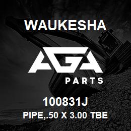 100831J Waukesha PIPE,.50 X 3.00 TBE | AGA Parts