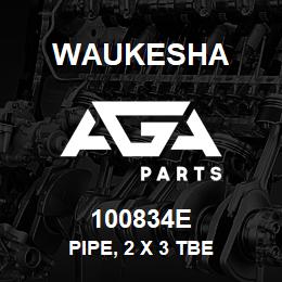 100834E Waukesha PIPE, 2 X 3 TBE | AGA Parts