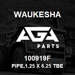 100919F Waukesha PIPE,1.25 X 6.25 TBE | AGA Parts