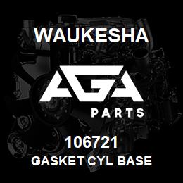 106721 Waukesha GASKET CYL BASE | AGA Parts