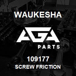 109177 Waukesha SCREW FRICTION | AGA Parts