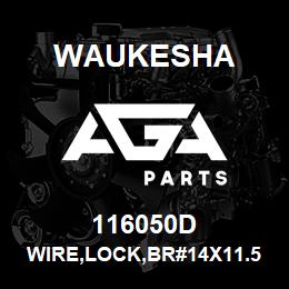 116050D Waukesha WIRE,LOCK,BR#14X11.5 | AGA Parts