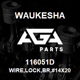 116051D Waukesha WIRE,LOCK,BR,#14X20 | AGA Parts