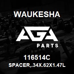 116514C Waukesha SPACER,.34X.62X1.47LG | AGA Parts