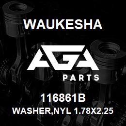 116861B Waukesha WASHER,NYL 1.78X2.25X.03 | AGA Parts