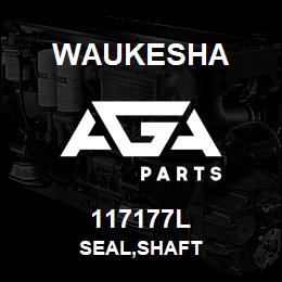 117177L Waukesha SEAL,SHAFT | AGA Parts
