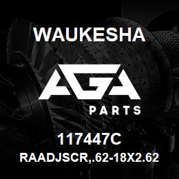 117447C Waukesha RAADJSCR,.62-18X2.62 | AGA Parts