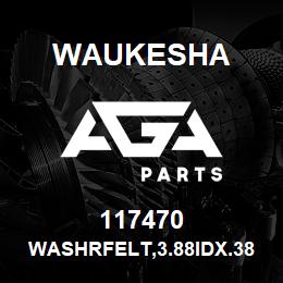 117470 Waukesha WASHRFELT,3.88IDX.38 | AGA Parts