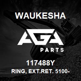 117488Y Waukesha RING, EXT.RET. 5100-50 | AGA Parts