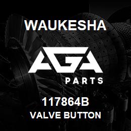 117864B Waukesha VALVE BUTTON | AGA Parts