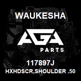 117897J Waukesha HXHDSCR,SHOULDER .50-13 X 2.25 | AGA Parts