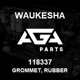 118337 Waukesha GROMMET, RUBBER | AGA Parts