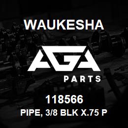118566 Waukesha PIPE, 3/8 BLK X.75 PLN | AGA Parts