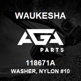 118671A Waukesha WASHER, NYLON #10 | AGA Parts