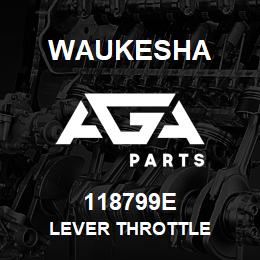 118799E Waukesha LEVER THROTTLE | AGA Parts