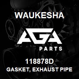 118878D Waukesha GASKET, EXHAUST PIPE | AGA Parts