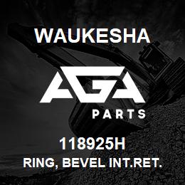 118925H Waukesha RING, BEVEL INT.RET. N5002-206 | AGA Parts