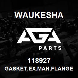 118927 Waukesha GASKET,EX.MAN.FLANGE | AGA Parts