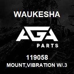 119058 Waukesha MOUNT,VIBRATION W/.312-18 HOLE | AGA Parts