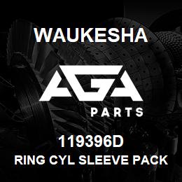 119396D Waukesha RING CYL SLEEVE PACK | AGA Parts