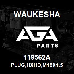 119562A Waukesha PLUG,HXHD,M18X1.5 | AGA Parts
