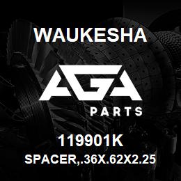 119901K Waukesha SPACER,.36X.62X2.25 | AGA Parts