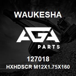 127018 Waukesha HXHDSCR M12X1.75X160L10.9NYLOK | AGA Parts