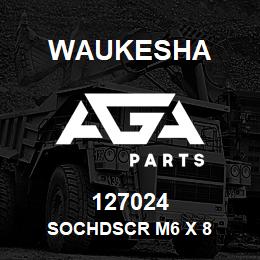 127024 Waukesha SOCHDSCR M6 X 8 | AGA Parts