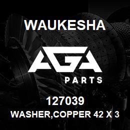 127039 Waukesha WASHER,COPPER 42 X 32.2 X 2 | AGA Parts