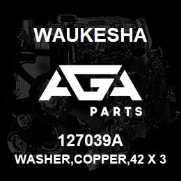 127039A Waukesha WASHER,COPPER,42 X 33.2 X 2 | AGA Parts