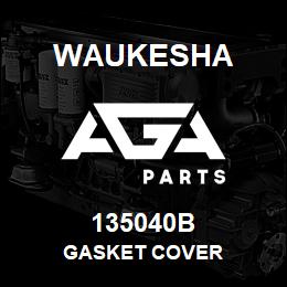 135040B Waukesha GASKET COVER | AGA Parts