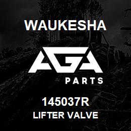 145037R Waukesha LIFTER VALVE | AGA Parts