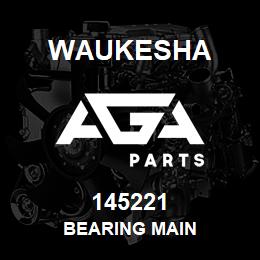 145221 Waukesha BEARING MAIN | AGA Parts