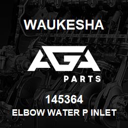 145364 Waukesha ELBOW WATER P INLET | AGA Parts