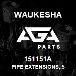 151151A Waukesha PIPE EXTENSIONS,.5 | AGA Parts