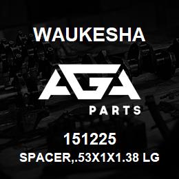 151225 Waukesha SPACER,.53X1X1.38 LG | AGA Parts