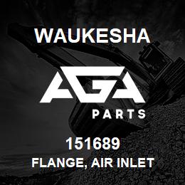 151689 Waukesha FLANGE, AIR INLET | AGA Parts