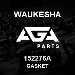 152276A Waukesha GASKET | AGA Parts