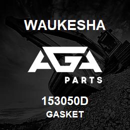 153050D Waukesha GASKET | AGA Parts