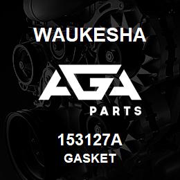 153127A Waukesha GASKET | AGA Parts
