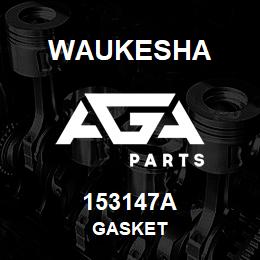 153147A Waukesha GASKET | AGA Parts