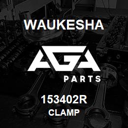 153402R Waukesha CLAMP | AGA Parts